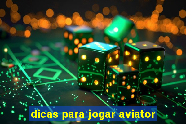 dicas para jogar aviator